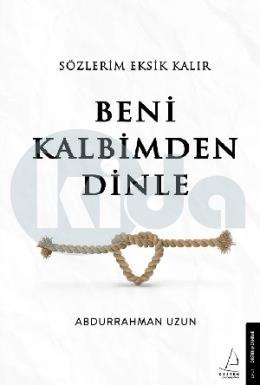 Sözlerim Eksik Kalır Beni Kalbimden Dinle