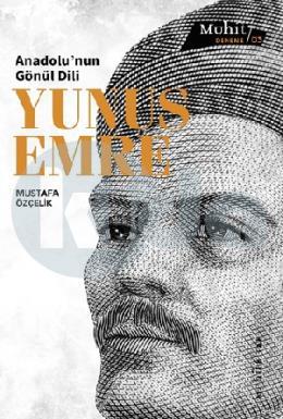 Anadolunun Gönül Dili: Yunus Emre