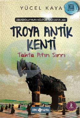 Troya Antik Kenti (Tahta Atın Sırrı)