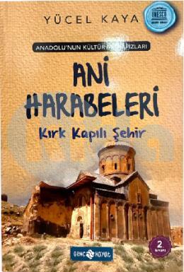 Ani Harabeleri (Kırık Kapılı Şehir)