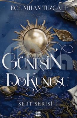 Güneşin Dokunuşu - Sert Serisi 1