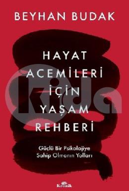 Hayat Acemileri İçin Yaşam Rehberi