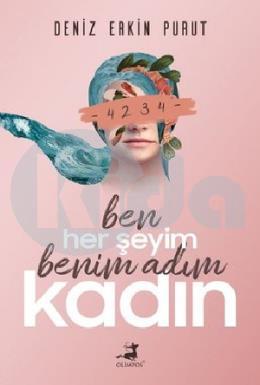 Ben Her Şeyim Benim Adım Kadın