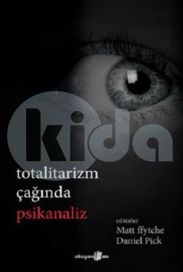 Totalitarizm Çağında Psikanaliz