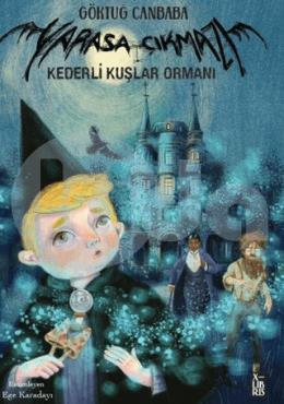 Yarasa Çıkmazı 3 Kederli Kuşlar Ormanı