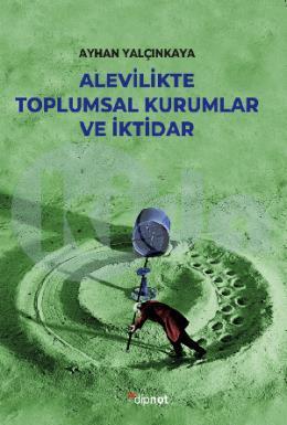 Alevilikte Toplumsal Kurumlar ve İktidar