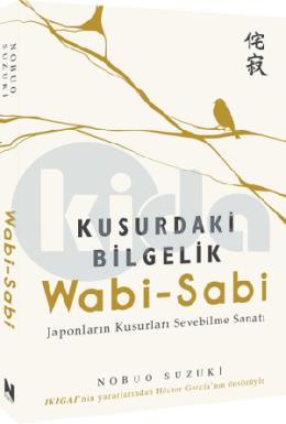 Wabi Sabi Kusurdaki Bilgelik