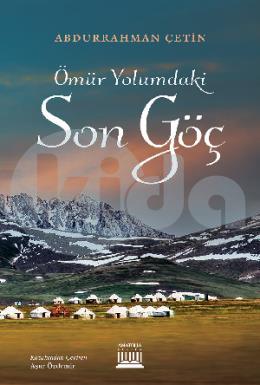 Ömür Yolumdaki Son Göç