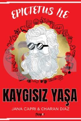 Epictetus ile Kaygısız Yaşa