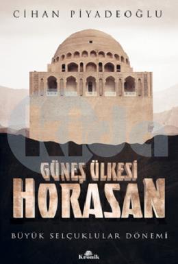 Güneş Ülkesi Horasan