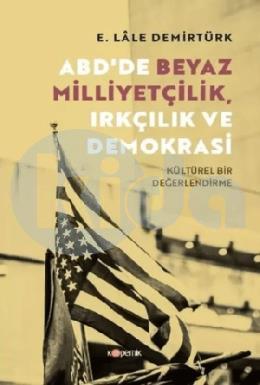 ABDde Beyaz Milliyetçilik Irkçılık ve Demokrasi