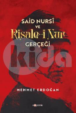 Said Nursi ve Risalei Nur Gerçeği