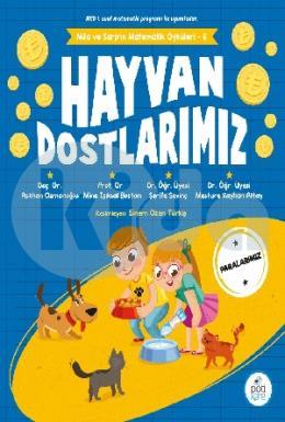 Hayvan Dostlarımız - Mila ve Sarpın Matematik Öyküleri 6