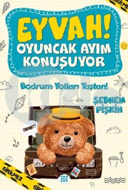 Eyvah! Oyuncak Ayım Konuşuyor 3 – Bodrum Yolları Taştan