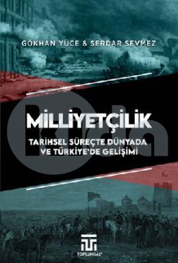 Milliyetçilik Tarihsel Süreçte Dünyada ve Türkiyede Gelişimi