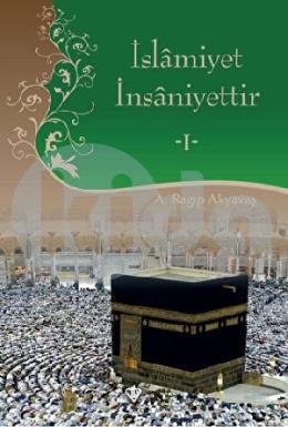 İslamiyet İnsaniyettir 1