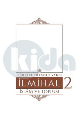İslam İlmihali İslam ve Toplum 2.Cilt