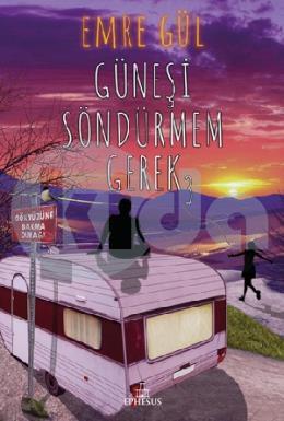 Güneşi Söndürmem Gerek - 3