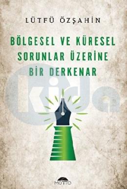 Bölgesel Ve Küresel Sorunlar Üzerine Bir Derkenar