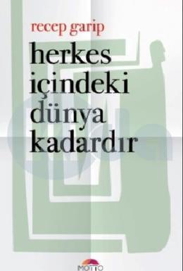 Herkes İçindeki Dünya Kadardır