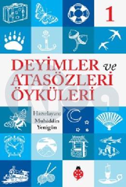 Deyimler ve Atasözleri Öyküleri - 1