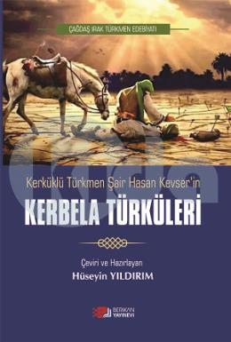 Kerküklü Türkmen Şair Hasan Kevserin Kerbela Türküleri