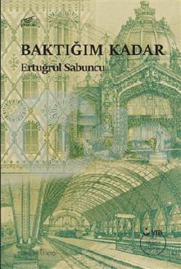 Baktığım Kadar