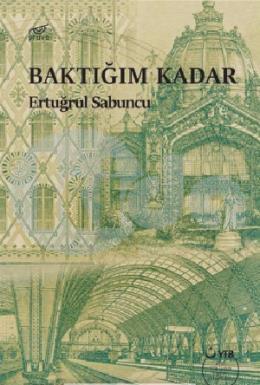 Baktığım Kadar