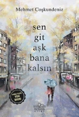 Sen Git Aşk Bana Kalsın