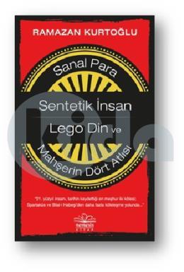 Sanal Para - Sentetik İnsan - Lego Din ve Mahşerin Dört Atlısı