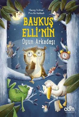 Baykuş Ellinin Oyun Arkadaşları