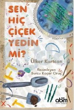 Sen Hiç Çiçek Yedin Mi