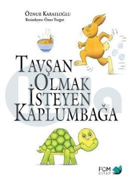 Tavşan Olmak İsteyen Kaplumbağa