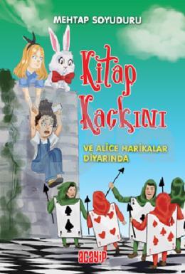 Kitap Kaçkını Alice Harikalar Diyarında