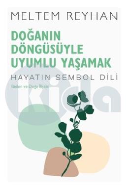 Doğanın Döngüsüyle Uyumlu Yaşamak