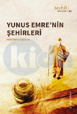 Yunus Emrenin Şehirleri