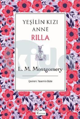 Yeşilin Kızı Anne Rilla (Bez Ciltli)