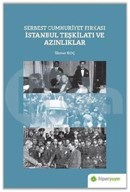 Serbest Cumhuriyet Fırkası İstanbul Teşkilatı ve Azınlıklar