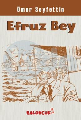 Ömer Seyfettin Serisi - Efruz Bey