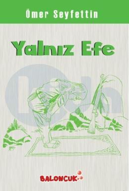 Ömer Seyfettin Serisi - Yalnız Efe