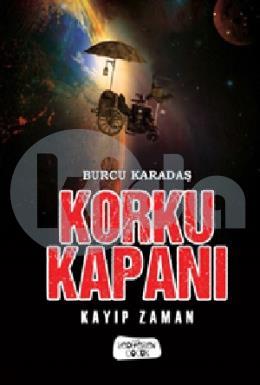 Kayıp Zaman - Korku Kapanı