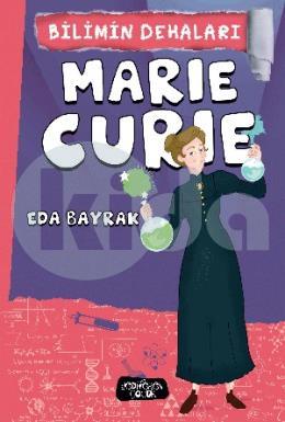 Bilimin Dehaları - Marie Curie