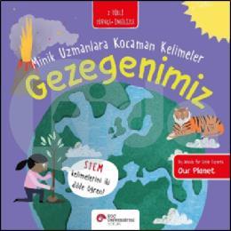 Gezegenimiz Minik Uzmanlara Kocaman Kelimeler