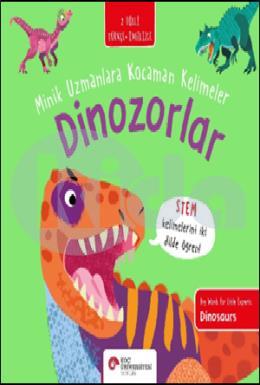 Dinozorlar Minik Uzmanlara Kocaman Kelimeler