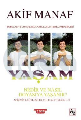 Yaşam Nedir ve Nasıl Doyasıya Yaşanır?