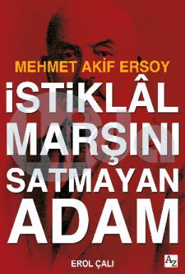 İstiklal Marşını Satmayan Adam