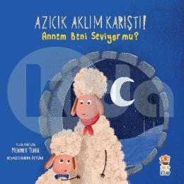 Azıcık Aklım Karıştı - Annem Beni Seviyor Mu