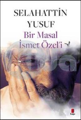 Bir Masal İsmet Özeli