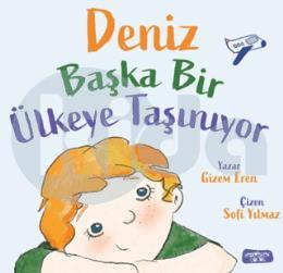 Deniz Başka Bir Ülkeye Taşınıyor