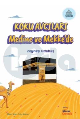 Koku Avcıları Medine ve Mekke de